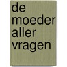 De moeder aller vragen door Rebecca Solnit