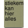 Stiekem kan hier alles door Eefje Blankevoort