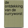 De ontdekking van de curryworst door Uwe Timm