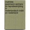 Mathilde Gastmann-Wichers en Leprabestrijding in Nederlandsch-Indië en Nederland by J.E. Landheer