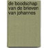 De boodschap van de brieven van Johannes