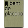 Jij bent de placebo door Joe Dispenza