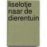 Liselotje naar de dierentuin door Ron Schroder