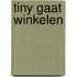 Tiny gaat winkelen