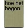 Hoe het begon door Kid Toussaint