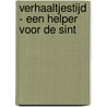 Verhaaltjestijd - Een helper voor de sint door Onbekend