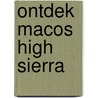 Ontdek macOS High Sierra by Bob Timroff