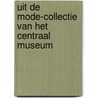 Uit de mode-collectie van het Centraal Museum door Rosalie Sloof