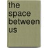 The Space between us