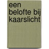 Een belofte bij kaarslicht door Hans de Groot-Canté
