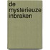 De mysterieuze inbraken