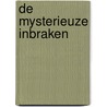 De mysterieuze inbraken door Esther Vermeulen