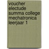 Voucher Electude Summa College Mechatronica leerjaar 1 door R.E.M. Groenewegen