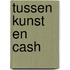 Tussen Kunst en Cash