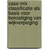 Case-mix classificatie als basis voor bekostiging van wijkverpleging
