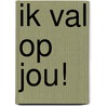 Ik val op jou! door Rebecca Dautremer