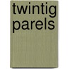 Twintig parels door Ed Franck