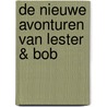 De nieuwe avonturen van Lester & Bob by Ole Könnecke