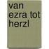 Van Ezra tot Herzl