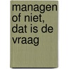 Managen of niet, dat is de vraag door Wiemer Renkema