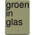 Groen in glas