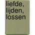 Liefde, lijden, lossen