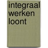 Integraal werken loont door N. Kop