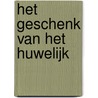 Het geschenk van het huwelijk door Stephen Kendrick