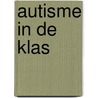 Autisme in de klas by Sarah Awouters