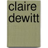 Claire DeWitt door Willem Ritstier