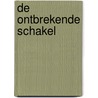 De ontbrekende schakel door Anton Huizinga