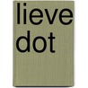 Lieve Dot door Geertje Couwenbergh