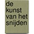 De kunst van het snijden