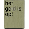 Het geld is op! door Alain Mouton