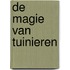 De magie van tuinieren