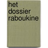 Het dossier Raboukine door Philippe Djian