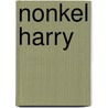 Nonkel Harry by Delitte