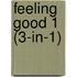 Feeling Good 1 (3-in-1)
