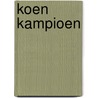 Koen Kampioen door Fred Diks