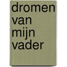 Dromen van mijn vader door Barack Obama
