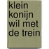 Klein Konijn wil met de trein