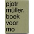 Pjotr Müller. Boek voor Mo