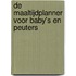 De maaltijdplanner voor baby's en peuters