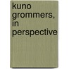 Kuno Grommers, in perspective by Merel Bem