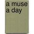 A Muse a Day