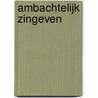 Ambachtelijk zingeven door Peter Henk Steenhuis