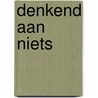Denkend aan niets by Giovanni Rizzuto
