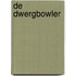 De dwergbowler