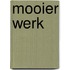 Mooier werk