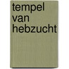 Tempel van hebzucht door Willem Mulder